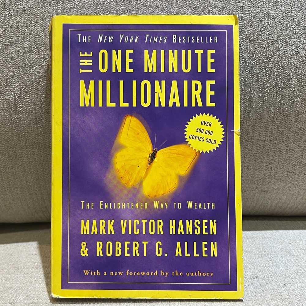 The One Minute Millionaire by Mark Victor Hansen & Robert G Allen.